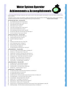 Water System Operator Achievements & Accomplishments In 2002, the Navajo PWSSP staff began awarding water system operators annually, for their special recognition and achievements in water system operations during each a