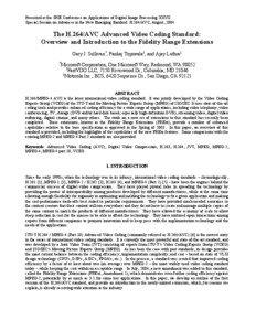 Presented at the SPIE Conference on Applications of Digital Image Processing XXVII Special Session on Advances in the New Emerging Standard: H.264/AVC, August, 2004