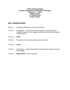 Public Hearing Schedule Judicial Compensation and Benefits Commission February 3 – 4, 2004 Bytowne Room 111 Sussex Drive Ottawa, Ontario