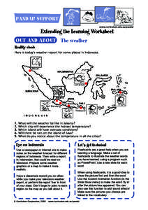 PANDAI! SUPPORT www.curriculum.edu.au/pandai Extending the Learning Worksheet OUT AND ABOUT The weather Reality check