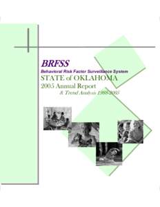 BRFSS Behavioral Risk Factor Surveillance System STATE of OKLAHOMA 2005 Annual Report & Trend Analysis 1988­2005