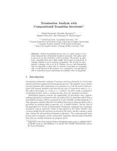 Termination Analysis with Compositional Transition Invariants? Daniel Kroening1 , Natasha Sharygina2,4 , Aliaksei Tsitovich2 , and Christoph M. Wintersteiger3 1