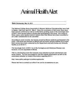 AnimalHealthAlert Date: Wednesday, May 18, 2011 The National Cutting Horse Association’s Western National Championships were held in Ogden, Utah from April 29 - May 8. Since the conclusion of that event, there have bee