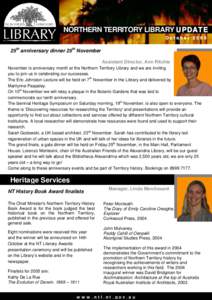 NORTHERN TERRITORY LIBRARY UPDATE October 2005 25th anniversary dinner 25th November Assistant Director, Ann Ritchie November is anniversary month at the Northern Territory Library and we are inviting