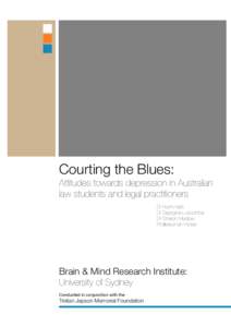 The incidence of mental illness amongst lawyers and law students in Australia has been become a focal point of public opinion pieces, seminars and lectures following the suicide of Tristan Jepson on the 28th October 2004