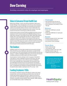 Health economics / Healthcare reform / Health savings account / HealthEquity / Consumer-driven health care / Dow Corning / Health maintenance organization / Employee benefit / HSA Bank / Healthcare in the United States / Health / Taxation in the United States