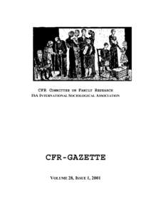 CFR COMMITTEE ON FAMILY RESEARCH ISA INTERNATIONAL SOCIOLOGICAL ASSOCIATION CFR-GAZETTE VOLUME 28, ISSUE 1, 2001