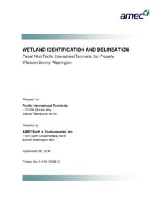 WETLAND IDENTIFICATION AND DELINEATION Parcel 14 at Pacific International Terminals, Inc. Property Whatcom County, Washington Prepared for: