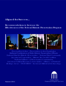 Aligned for Success... Recommendations to Increase the Effectiveness of the Federal Historic Preservation Program Preservation Action | Preservation Action Foundation National Conference of State Historic Preservation Of
