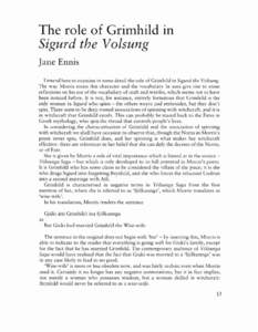 The role of Grimhild in Sigurd the Vo/sung Jane Ennis I intend here ro examine in some detail the role of Grimhild in Sigurd the Vc/stmg. The way Morris treats this character and the vocabulary he uses give rise to some 