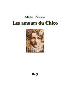 Michel Zévaco  Les amours du Chico BeQ