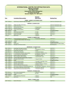 INTERNATIONAL CENTRE FOR DIFFRACTION DATA Meeting ScheduleMarch 2015 International Centre Headquarters 12 Campus Boulevard Newtown Square, PA