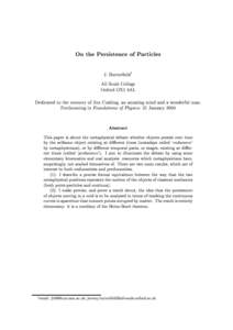 On the Persistence of Particles  J. Buttereld1 All Souls College Oxford OX1 4AL Dedicated to the memory of Jim Cushing, an amazing mind and a wonderful man.