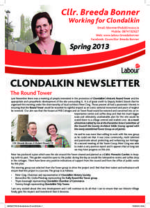 Cllr. Breeda Bonner  Working for Clondalkin Email: [removed] Mobile: [removed]Web: www.labour.breedabonner