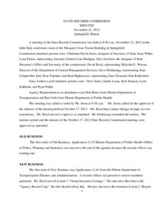 STATE RECORDS COMMISSION MINUTES November 21, 2012 Springfield, Illinois A meeting of the State Records Commission was held at 9:30 a.m., November 21, 2012 in the John Daly conference room of the Margaret Cross Norton Bu