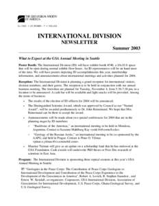 INTERNATIONAL DIVISION NEWSLETTER Summer 2003 What to Expect at the GSA Annual Meeting in Seattle Poster Booth: The International Division (ID) will have exhibit booth #340, a 10x10 ft space that will be open during norm