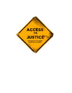 1  Access to Justice for Migrant Workers in British Columbia  Vancouver - July 30th, 2013