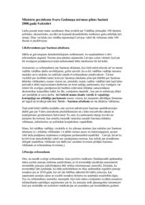 Ministru prezidenta Ivara Godmaņa uzrunas plāns Saeimā 2008.gada 9.oktobrī Laika posmā starp manu uzstāšanos Jūsu priekšā par Valdības pirmajām 100 dienām politisko, ekonomisko, sociālo un kopumā demokrāt