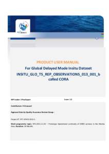 PRODUCT USER MANUAL For Global Delayed Mode Insitu Dataset INSITU_GLO_TS_REP_OBSERVATIONS_013_001_b called CORA  WP leader: S Pouliquen