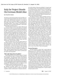 Click here for Full Issue of EIR Volume 29, Number 31, August 16, 2002  Italy for Project Bonds On German Model Also by Claudio Celani The Italian government has decided to bypass the budget constraints of the European S