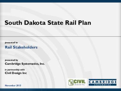 South Dakota State Rail Plan presented to Rail Stakeholders presented by