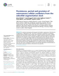 SHORT REPORT  Persistence, period and precision of autonomous cellular oscillators from the zebrafish segmentation clock Alexis B Webb1,2†, Iva´n M Lengyel3, David J Jo¨rg4, Guillaume Valentin1,2‡,