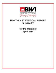 MONTHLY STATISTICAL REPORT SUMMARY for the month of April 2014  BALTIMORE/WASHINGTON INTERNATIONAL THURGOOD MARSHALL AIRPORT (BWI)