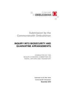 Submission by the Commonwealth Ombudsman INQUIRY INTO BIOSECURITY AND QUARANTINE ARRANGEMENTS  CONDUCTED BY THE