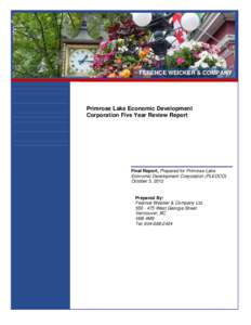 FERENCE WEICKER & COMPANY  Primrose Lake Economic Development Corporation Five Year Review Report  Final Report, Prepared for Primrose Lake