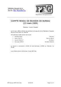 Fédération Française de Go B.P. 95 – 75262 PARIS Cedex 06 site FFG : http://ffg.JeuDeGo.org COMPTE RENDU DE REUNION DE BUREAU (23 mars 2009)