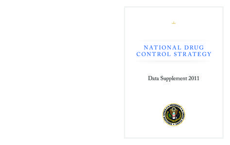 Chemistry / Public health / Anorectics / Drug policy of the United States / Drug control law / Office of National Drug Control Policy / Illegal drug trade / Substance abuse / Drug Enforcement Administration / Pharmacology / Medicine / Euphoriants