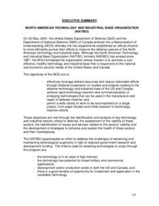 EXECUTIVE SUMMARY NORTH AMERICAN TECHNOLOGY AND INDUSTRIAL BASE ORGANIZATION (NATIBO) On 30 May, 2001, the United States Department of Defense (DoD) and the Department of National Defence (DND) of Canada entered into a M