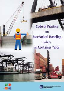Code of Practice on Mechanical Handling Safety in Container Yards Occupational Safety and Health Branch Labour Department