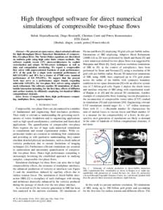 High throughput software for direct numerical simulations of compressible two-phase flows Babak Hejazialhosseini, Diego Rossinelli, Christian Conti and Petros Koumoutsakos ETH Zurich {hbabak, diegor, cconti, petros}@mavt