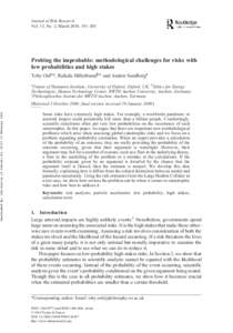 Journal of Risk Research Vol. 13, No. 2, March 2010, 191–205 Probing the improbable: methodological challenges for risks with low probabilities and high stakes Toby Orda*, Rafaela Hillerbrandb,c and Anders Sandberga