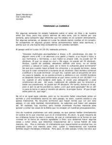 Jason Henderson Zoe Costa RicaTERMINAR LA CARRERA Por algunas semanas he estado hablando sobre el amor de Dios y de nuestro amor por Dios, pero hoy quiero salirme de esta serie, por lo menos por una