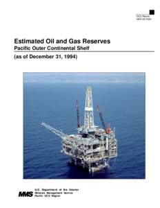  OCS Report MMS[removed]Estimated Oil and Gas Reserves Pacific Outer Continental Shelf
