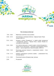 Plan minutowy konferencji: 9:30 – 10:00 Rejestracja uczestników, kawa powitalna  10:00 – 10:10