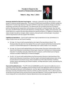 President’s Report to the Council on Postsecondary Education Robert L. King – Nov. 7, 2013 Kentucky selected for Educator Prep Program – Kentucky is pleased to join six other states in a pilot project to improve te