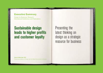 Executive Summary Design for Business: Research International Conference and Publications Sustainable design leads to higher profits