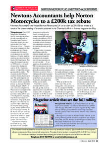 NORTON MOTORCYCLES / NEWTONS ACCOUNTANTS  Newtons Accountants help Norton Motorcycles to a £200k tax rebate Newtons Accountants have helped Norton Motorcycles UK Ltd to claim a £200,000 tax rebate as a result of the ch