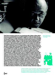 Ionesco  Toute l’œuvre de Ionesco, qui fut tour à tour dramaturge, poète, cinéaste, critique, peintre, est mue par un questionnement sur la condition humaine et un désir de conjurer par l’art la mort et l’ango