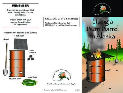 W i Alaska Burn barrels are not permitted within the city limits of some