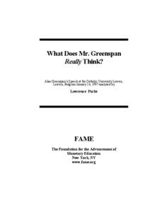 Objectivists / Economic history of the United States / Money / Monetary policy / Fedspeak / Gold standard / Federal Reserve System / Subprime crisis impact timeline / Economics / Macroeconomics / Alan Greenspan