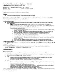 PositiveVOICE Executive Board Mtg. Minutes–[removed]Location: Brown County Public Library Board Room Present: Jesse H., Jennifer S., E-Ben G., Lynn N., Eric M., Lloyd S., Excused: None Guests: Gary Baum, Joanie D. Un