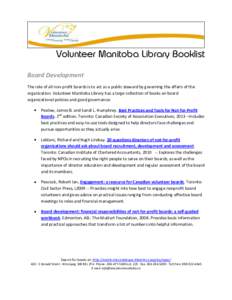Volunteer Manitoba Library Booklist Board Development The role of all non-profit boards is to act as a public steward by governing the affairs of the organization. Volunteer Manitoba Library has a large collection of boo