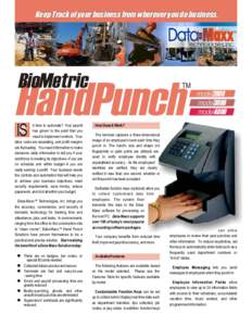 Keep Track of your business from wherever you do business. TM Technologies,Inc.  BioMetric