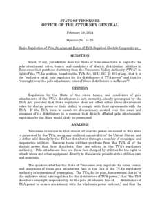 STATE OF TENNESSEE  OFFICE OF THE ATTORNEY GENERAL February 19, 2014 Opinion No[removed]State Regulation of Pole Attachment Rates of TVA-Supplied Electric Cooperatives