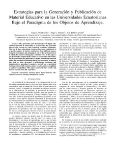 Estrategias para la Generaci´on y Publicaci´on de Material Educativo en las Universidades Ecuatorianas Bajo el Paradigma de los Objetos de Aprendizaje. ∗ Departamento  Jorge J. Maldonado∗† , Jorge L. Bermeo† , 