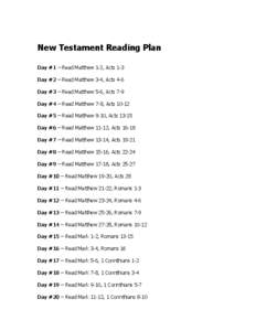 New Testament Reading Plan Day #1 – Read Matthew 1-2, Acts 1-3 Day #2 – Read Matthew 3-4, Acts 4-6